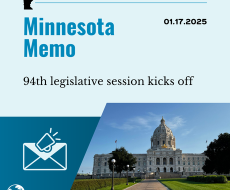 Blue graphic that says "Minnesota Memo" and "01.17.2025" on the top, then "94th legislative session kicks off" with a photo of the Minnesota statehouse in the lower right hand corner, and an image of an envelope and a megaphone in the lower lefthand corner 