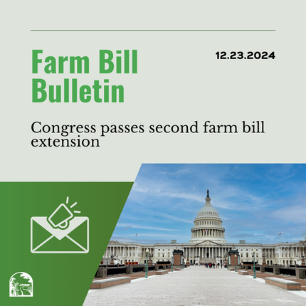 Graphic that says "Farm bill bulletin and 12.23.2024" on the top, then "Congress passes second farm bill extension" - on the bottom is a photo of the US Capitol