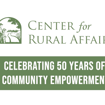 Image of Center for Rural Affairs logo (words and a graphic depicting a man and daughter looking at fields and a stream) plus the words "Celebrating 50 Years of Community Empowerment"